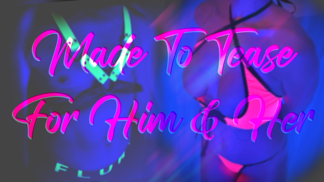 💋 Made To Tease is gelanceerd